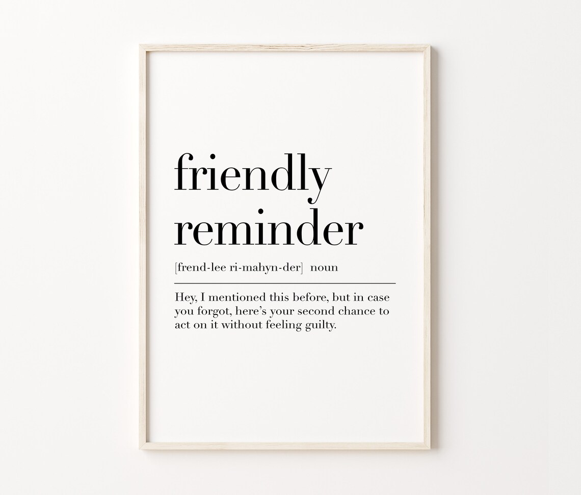 Friendly Reminder Definition Poster Friendly Reminder Wall Art Gift For Friendly Reminder Home Office Decor Quote Print - Image 3