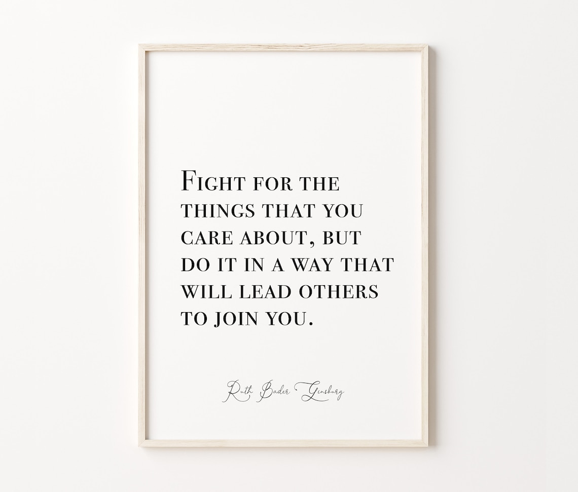 Ruth Bader Ginsburg Fight For Things You Care About Quote Poster - Image 3