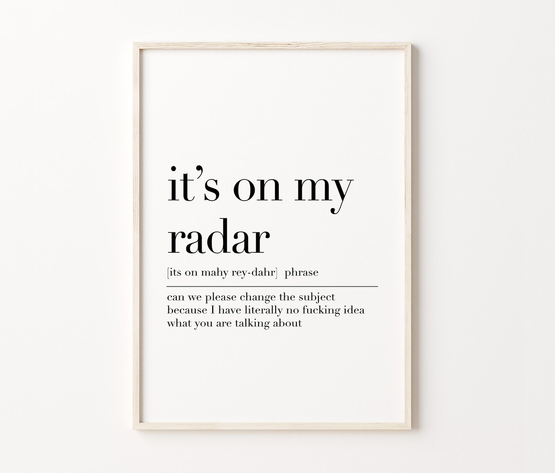 Its On My Radar Its On My Radar Definition Print Quote Wall Decor Office Gifts Home Office Wall Art Funny Home Decor - Image 4