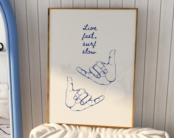 Live Fast Surf Slow Navy Shaka Hands Coastal Surf Quote Poster
