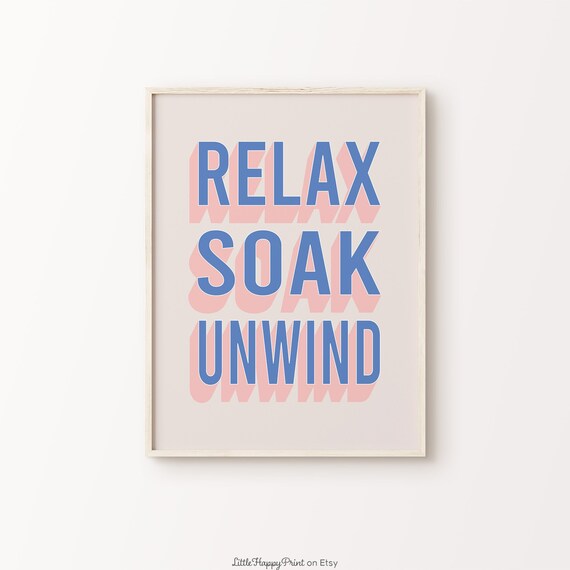 Relax Soak Unwind Print Blue Pink Beige Bathroom Retro Cute Vibrant Funky Funny Quote Maximal Home Decor Instant Download