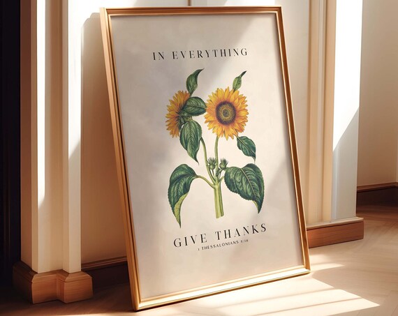 In Everything Give Thanks 1 Thessalonians 5:18 Botanical Poster