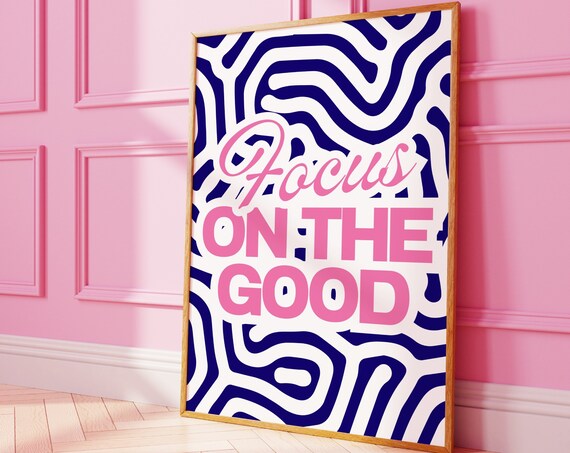 Focus On The Good Retro Print Funky Motivational Poster Navy Blue Pink Typography Groovy Art Dorm Room Decor Cute Preppy Prints