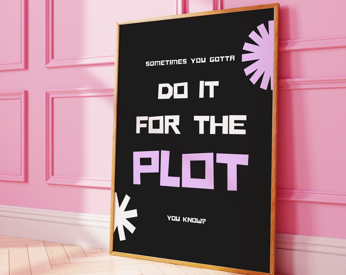 Do It for the Plot Bold Pink Black Funky Quote Trendy Dorm Wall Art