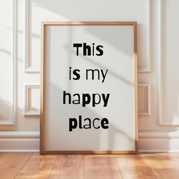 This Is My Happy Place Bold Black Minimalist Typography Poster
