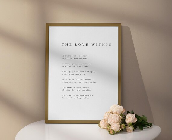 The Love Within Gentle Mum Remembrance Poem Comfort Tribute Poster
