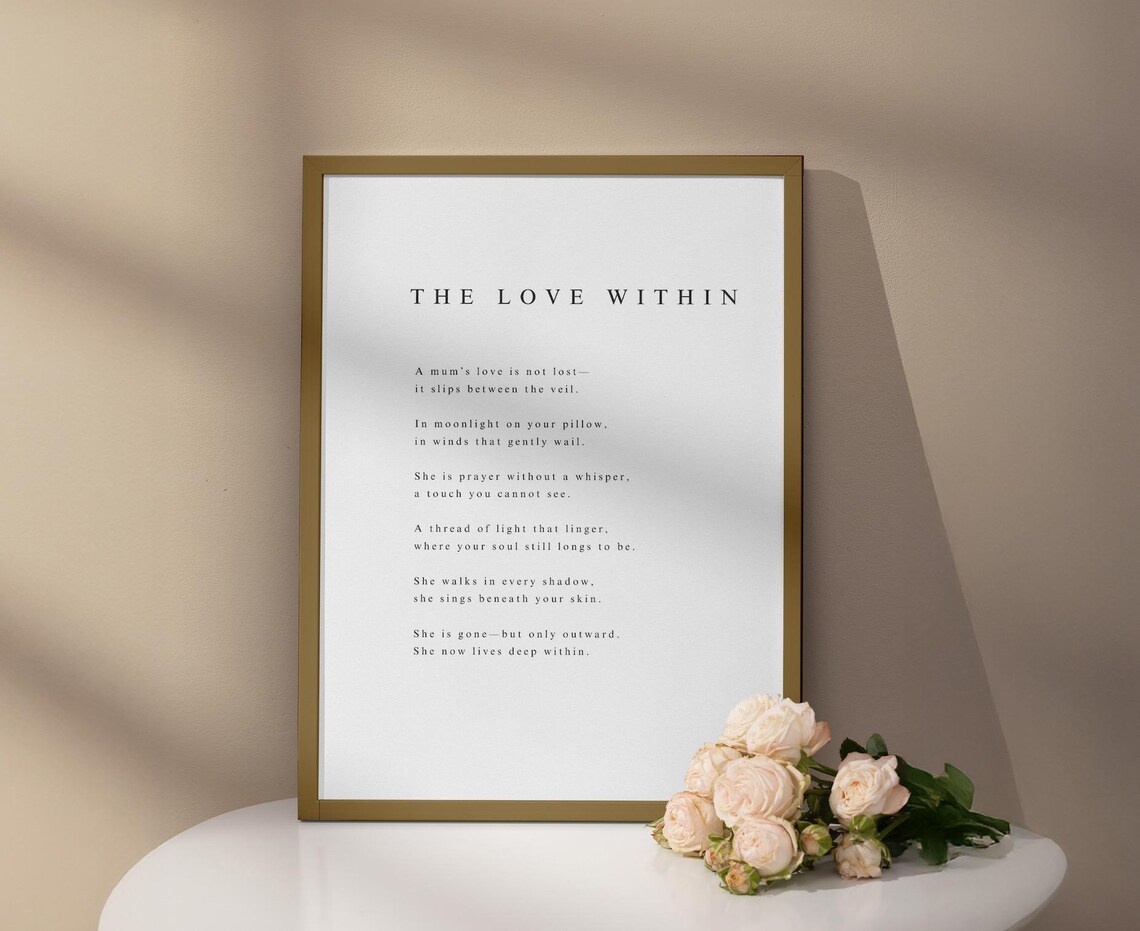 The Love Within Gentle Mum Remembrance Poem Comfort Tribute Poster