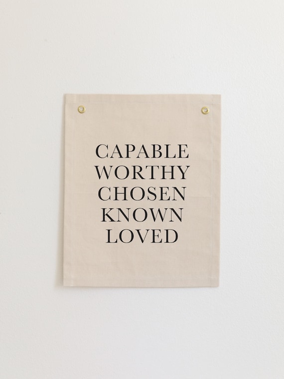 Capable Worthy Chosen Known Loved Black Serif Affirmation Canvas Flag Wall Art