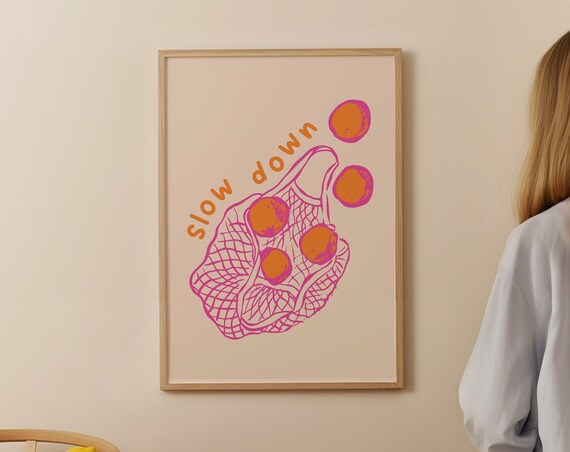 Slow Down Inspirational Wall Art Daily Motivational Print Cute Oranges Poster Slow Living Wall Decor Home Office Art 0687