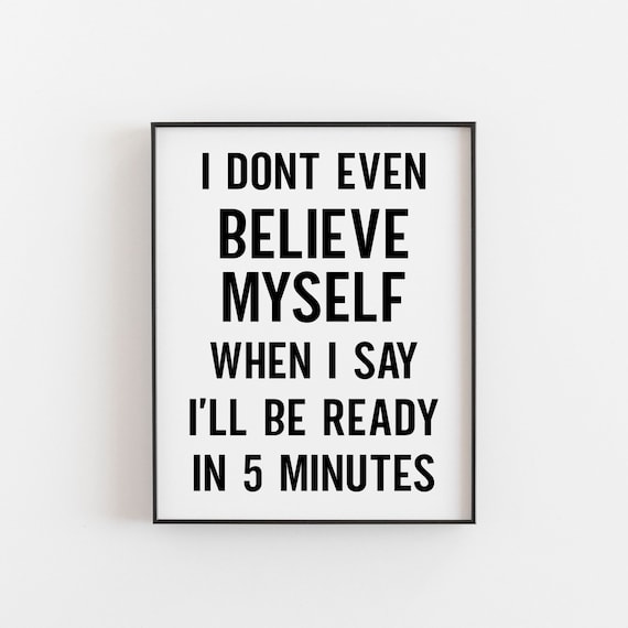 I Don't Even Believe Myself Funny Teen Bedroom Poster