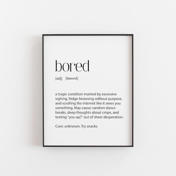 Bored Print, Funny Definition Wall Art Print