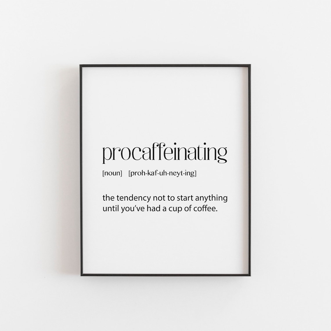 Procaffeinating Definition Coffee Gift Poster