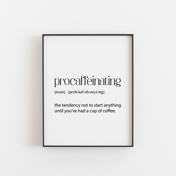 Procaffeinating Definition Coffee Gift Poster