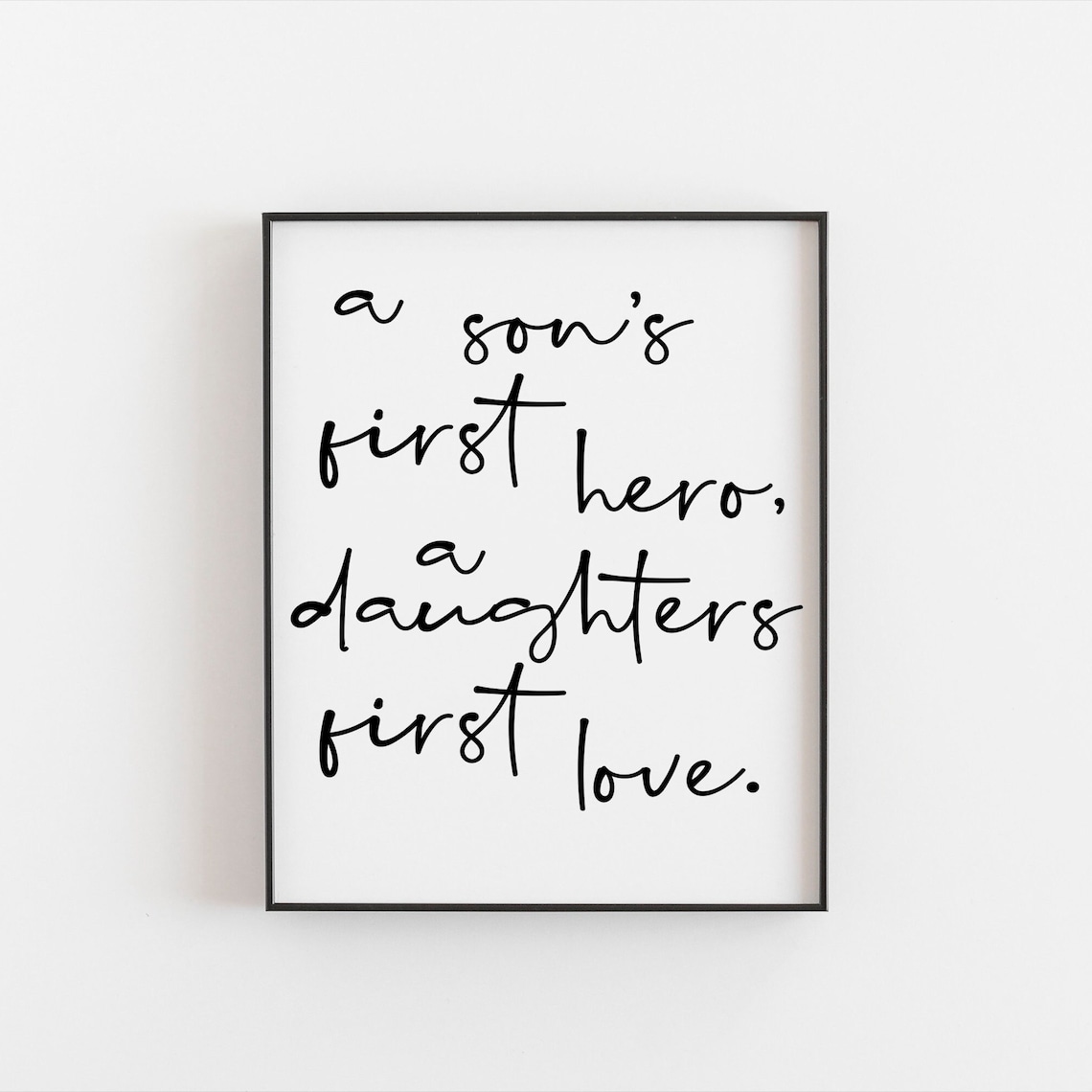 Father's Day Print, A Son's First Hero