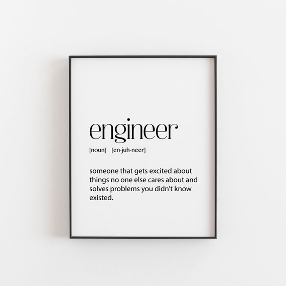 Engineer Gift Wall Art Home Decor Engineers Office Funny Poster Engineering Quote Graduation