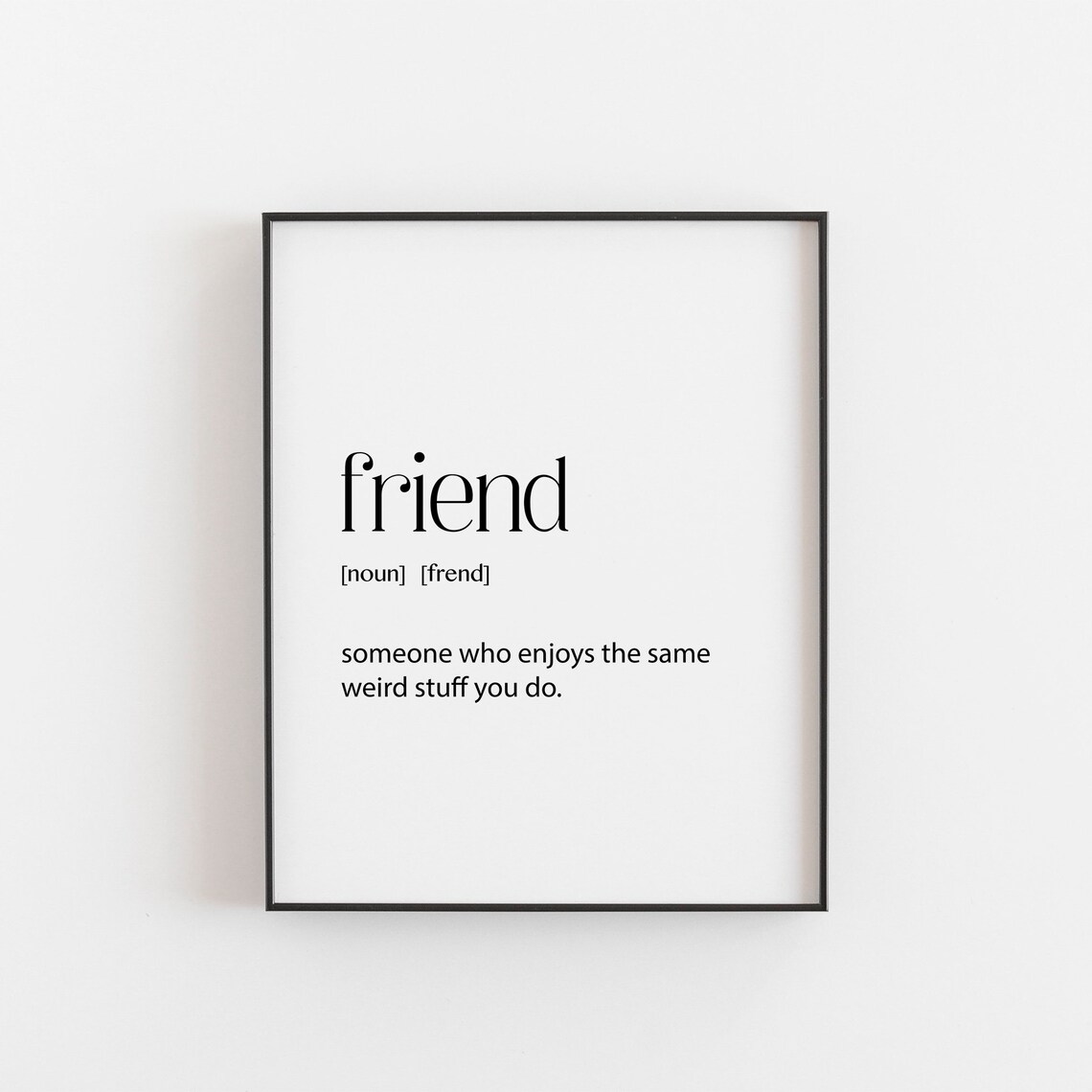 Friend Definition Poster Funny Dictionary Wall Decor Gift for Best Friends