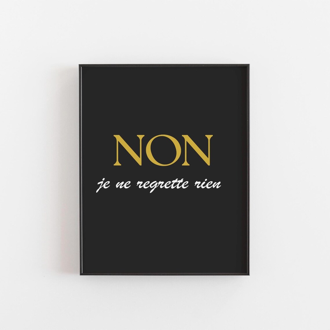 Non Je Ne Regrette Rien French Quote Art Print, Parisian Decor