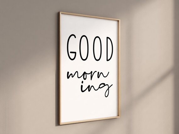 Good Morning Poster Bedroom Wall Art Home Decor Above Bed Typography Black And White Print Gold Foil Optional A3