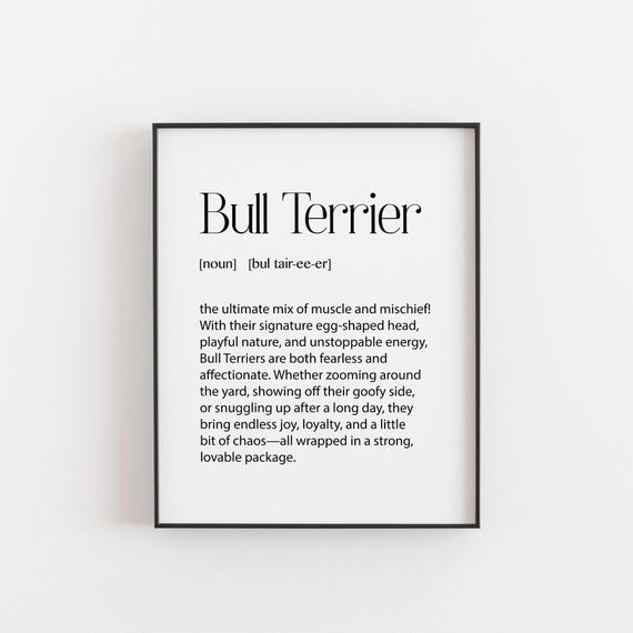 Bull Terrier Definition Print Funny Dog Lover Gift Wall Art Egghead Decor Owner Pet Poster Gifts
