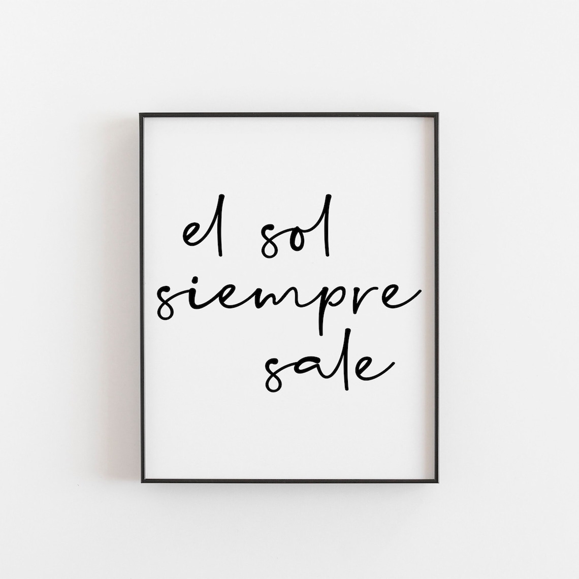 El Sol Siempre Sale Spanish Quote Art Print