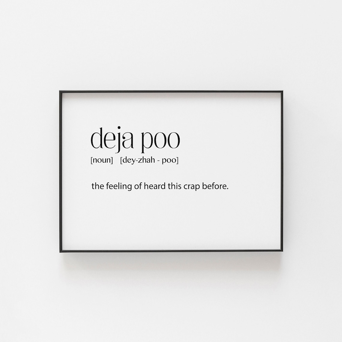 Deja Poo Bathroom Humor, Modern Minimalist Art Print