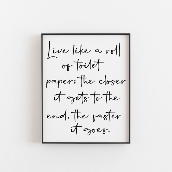 Bathroom Quote Print Decorative Funny And Inspirational Wall Art For Restrooms Washrooms Home Decor Typography Poster