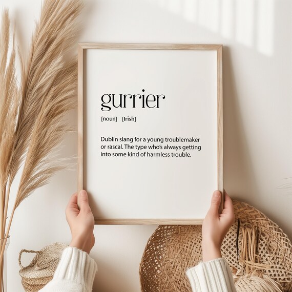 Gurrier Definition Print Irish Slang For Trouble Maker Humorous Wall Art Unframed Decor Funny Gift Friends