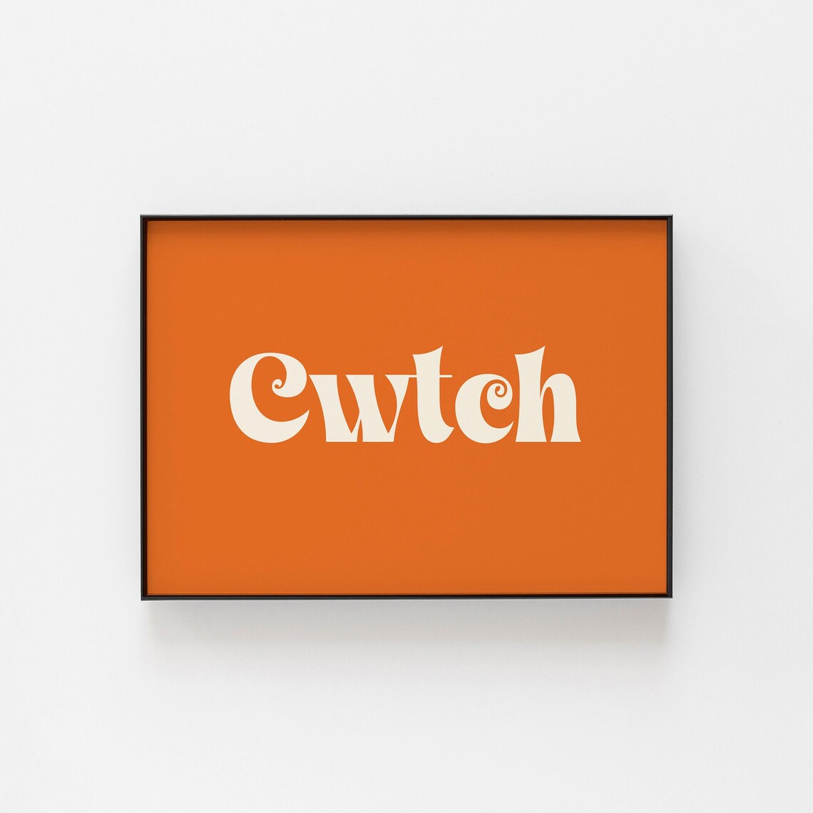 Cwtch Welsh Word Cream Orange Retro Hygge Cozy Home Quote Poster