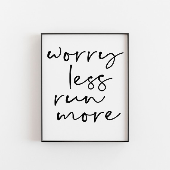 Worry Less Run More Art Print, Runner Gift Idea