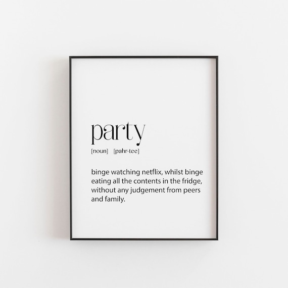 Party Definition Bingewatching Humor Art Print