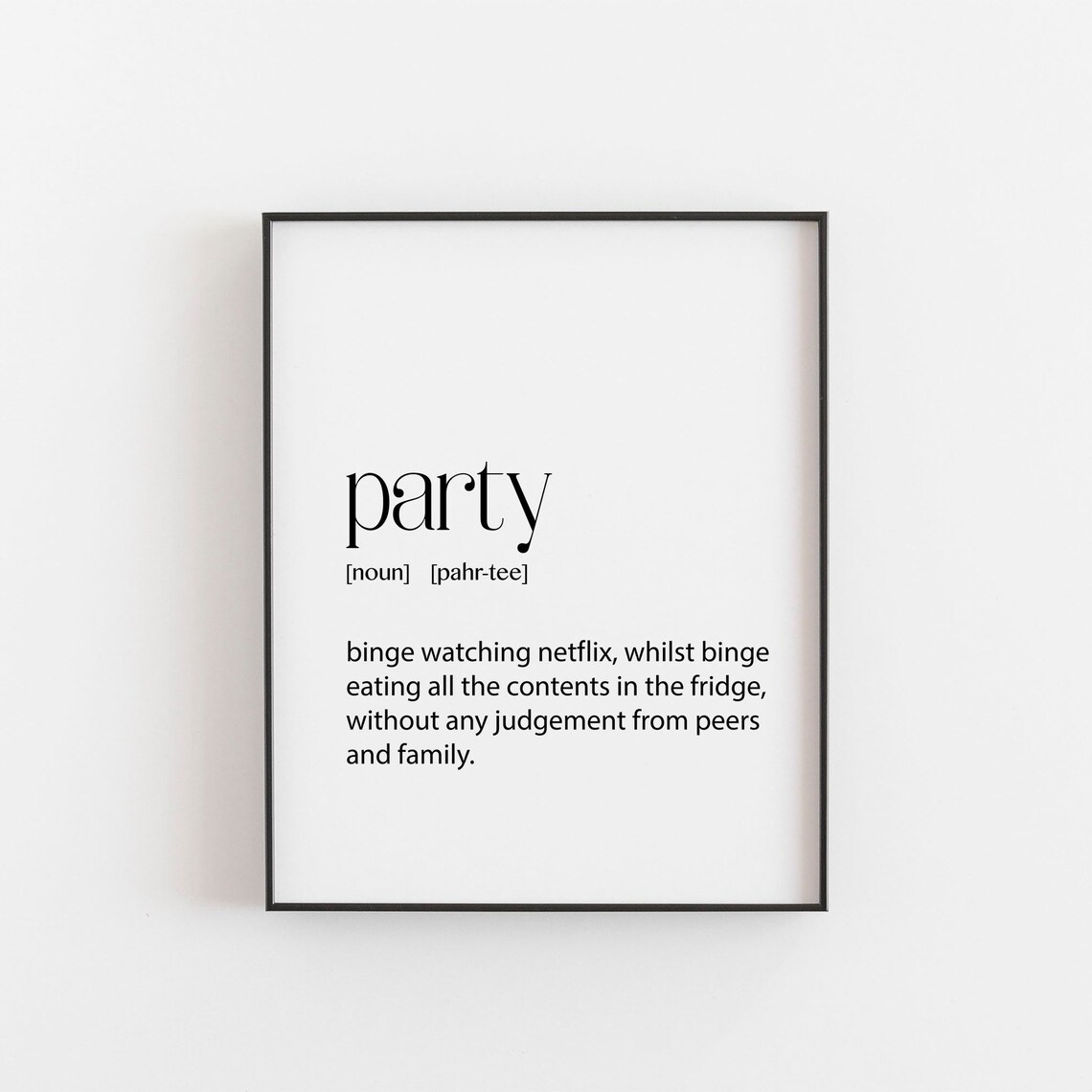 Party Definition Bingewatching Humor Art Print