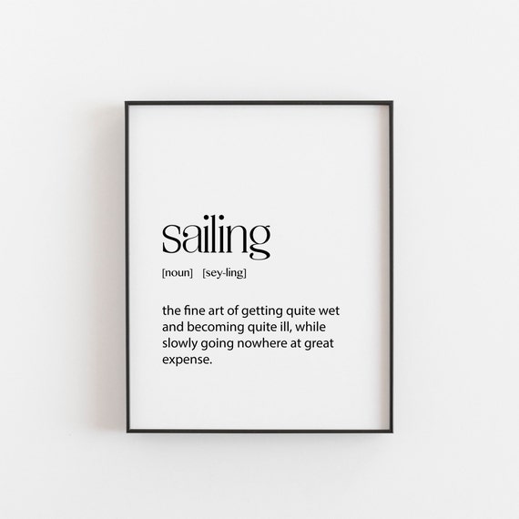 Sailing Print, Funny Gift for Enthusiasts