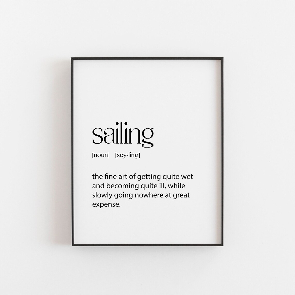 Sailing Print, Funny Gift for Enthusiasts