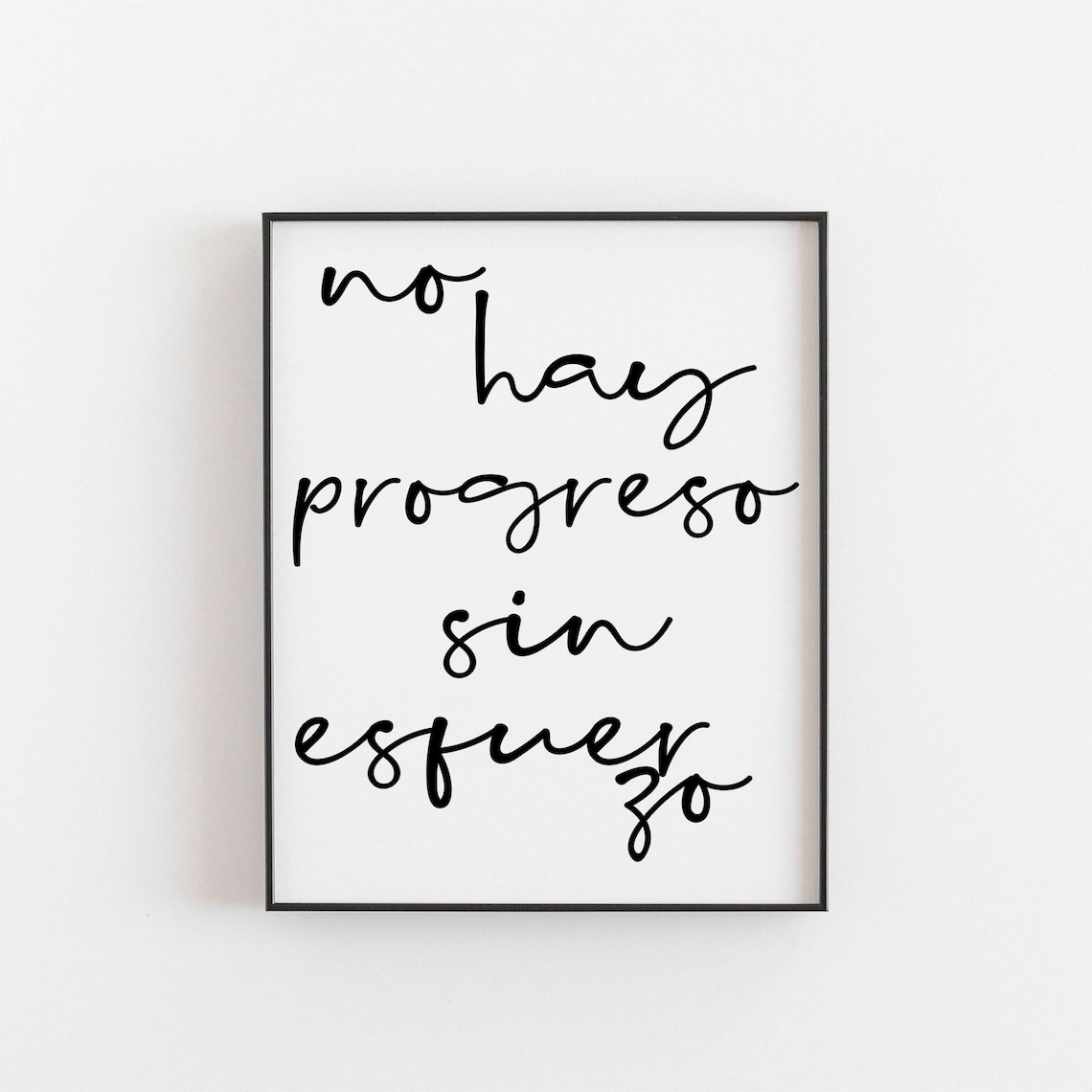 No Hay Progreso Sin Esfuerzo Spanish Motivational Art Print
