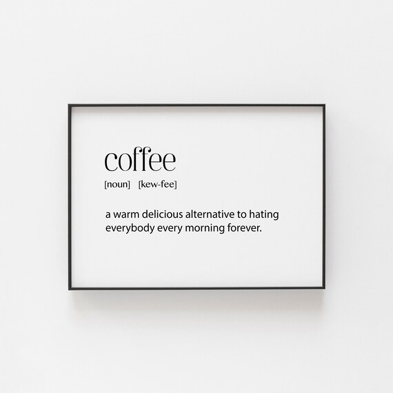 Funny Coffee Dictionary Definition Minimalist Kitchen Quote Poster
