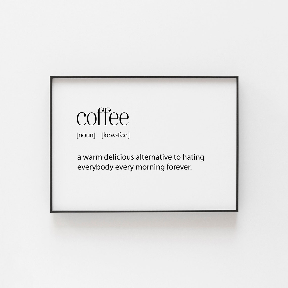 Funny Coffee Dictionary Definition Minimalist Kitchen Quote Poster