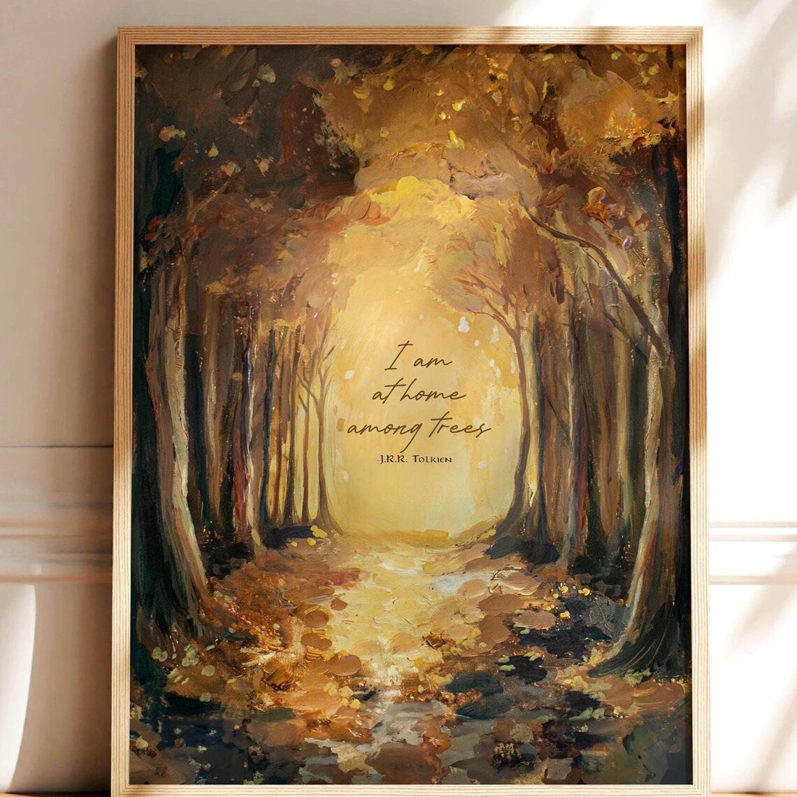I Am At Home Among Trees JRR Tolkien Golden Autumn Forest Quote Poster