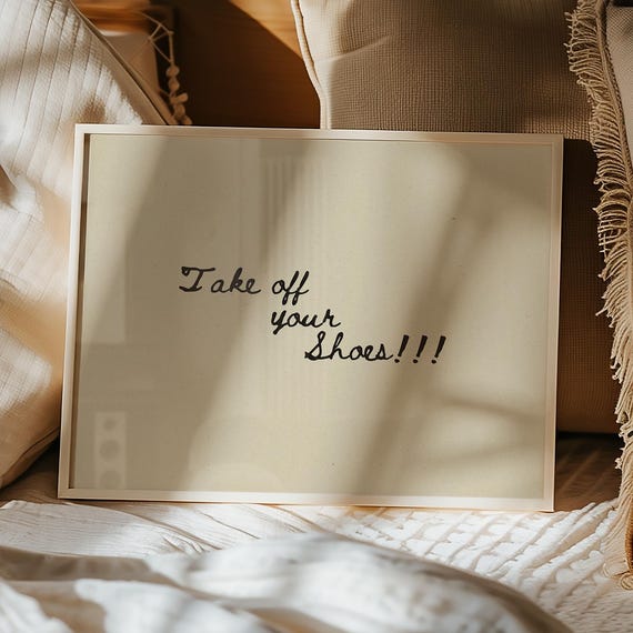 Take Off Your Shoes Digital Print Funny Minimalist Modern Calligraphy Entryway Hallway Art
