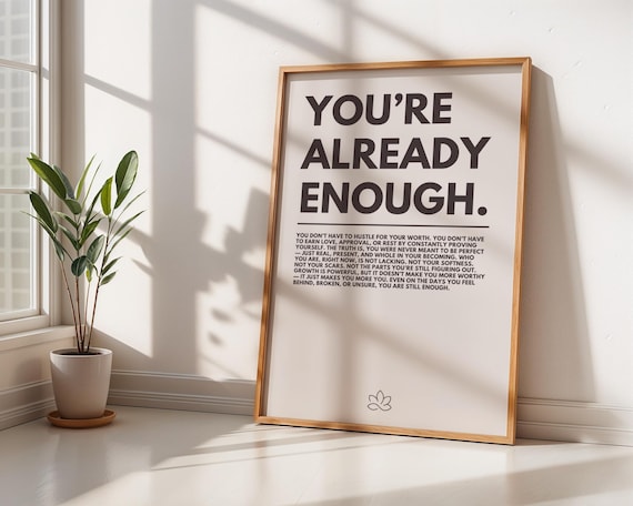 Youre Already Enough Self Love Positive Affirmation Quote Poster