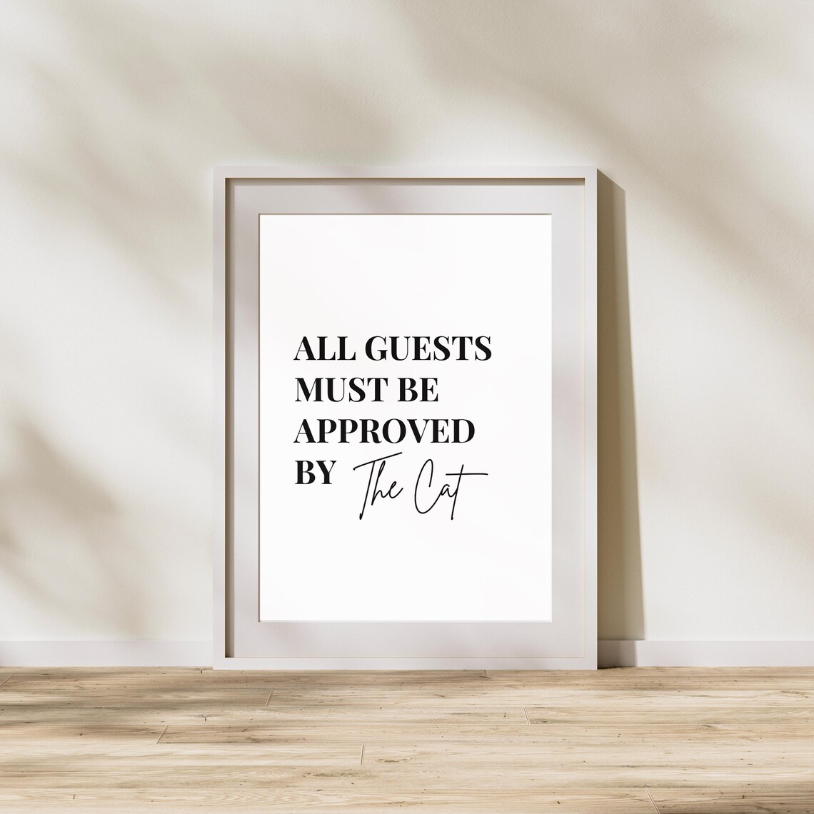 All Guests Must Be Approved By The Cat Funny Pet Quote Poster - Image 3