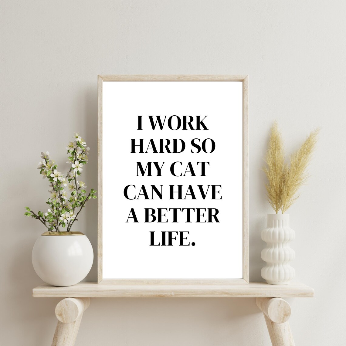 I Work Hard So My Cat Can Have A Better Life Funny Cat Poster - Image 3
