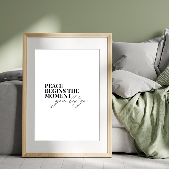 Peace Begins the Moment You Let Go Serene Script Inspirational Wall Print