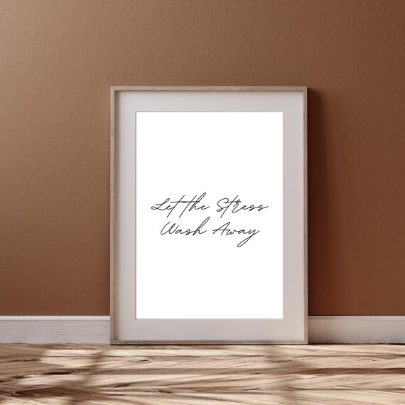 Let the Stress Wash Away Relaxing Script Typography Quote Poster