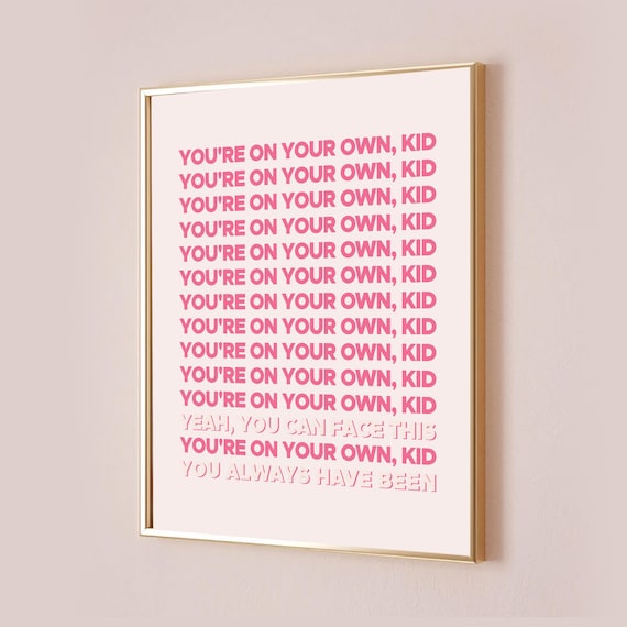 You're on Your Own Kid Bold Pink Lyric Typography Quote Poster
