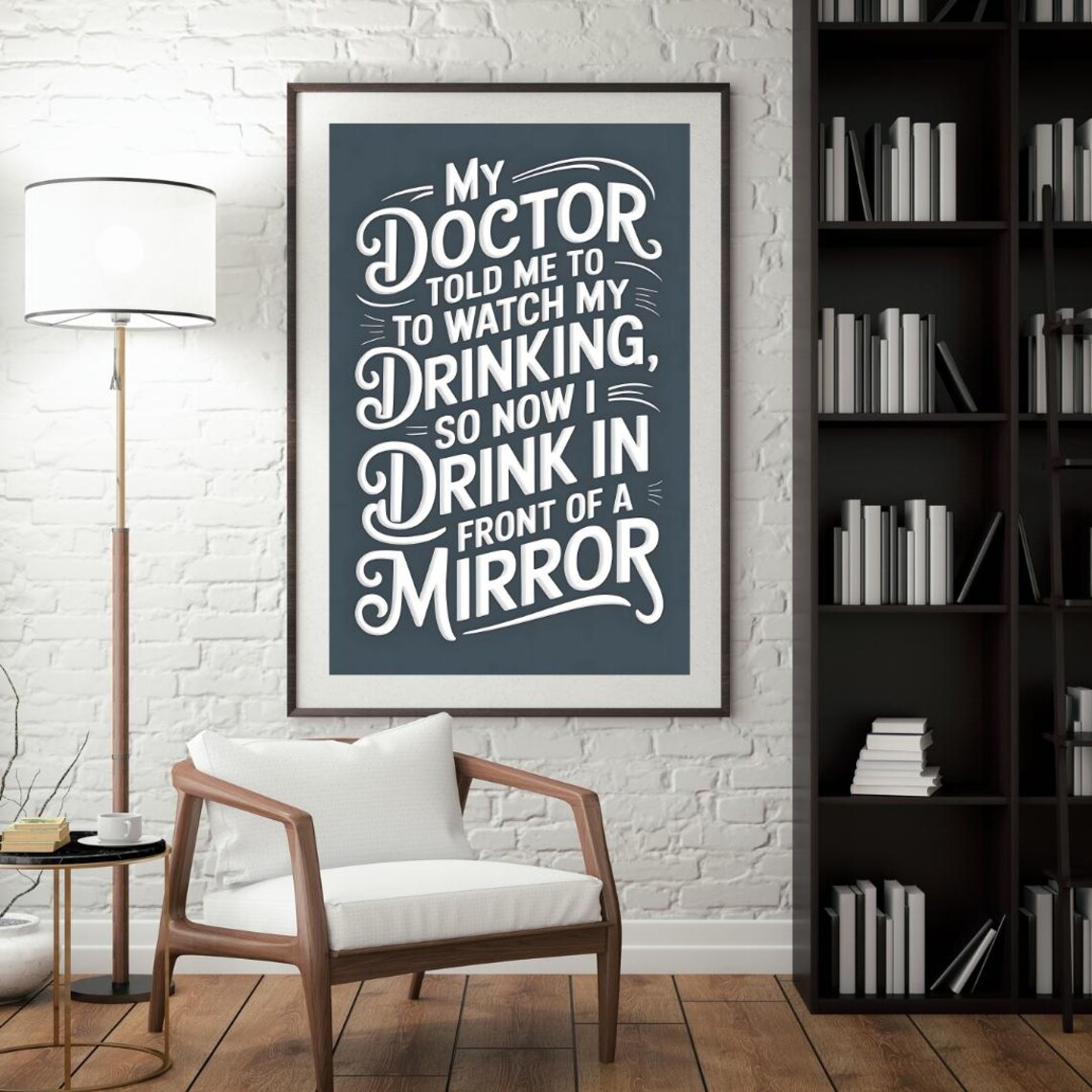 Witty Doctor Told Me to Watch My Drinking Mirror Joke Poster - Image 3
