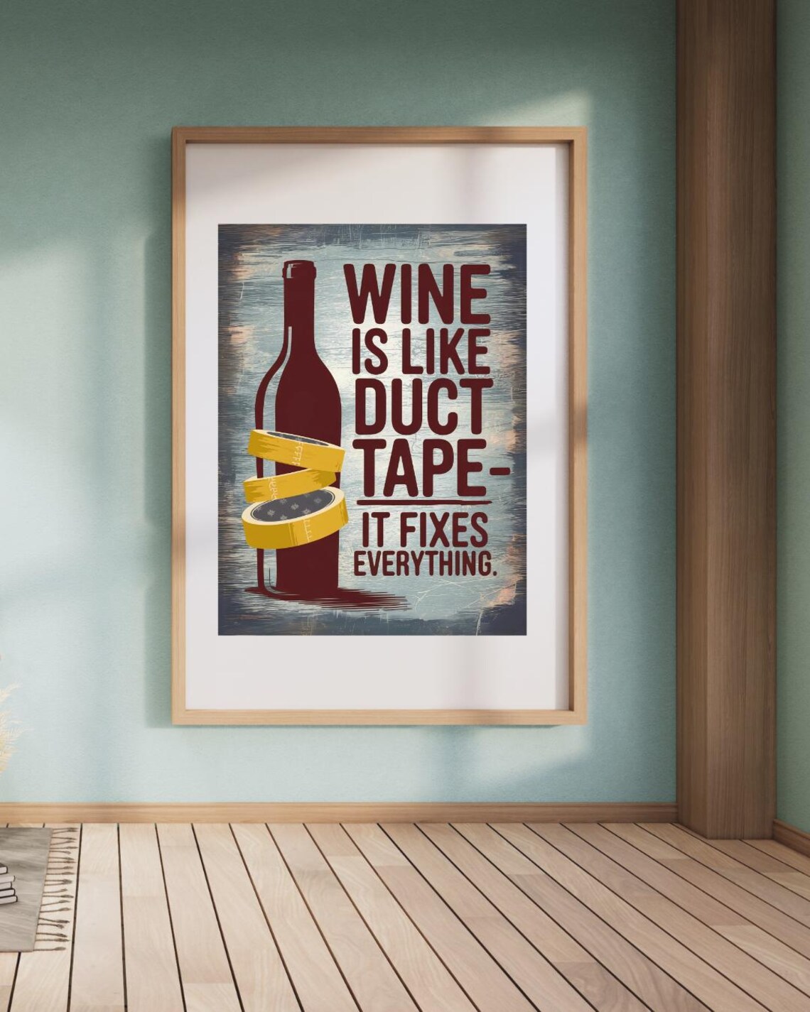Wine Is Like Duct Tape It Fixes Everything Funny Quote Poster - Image 3