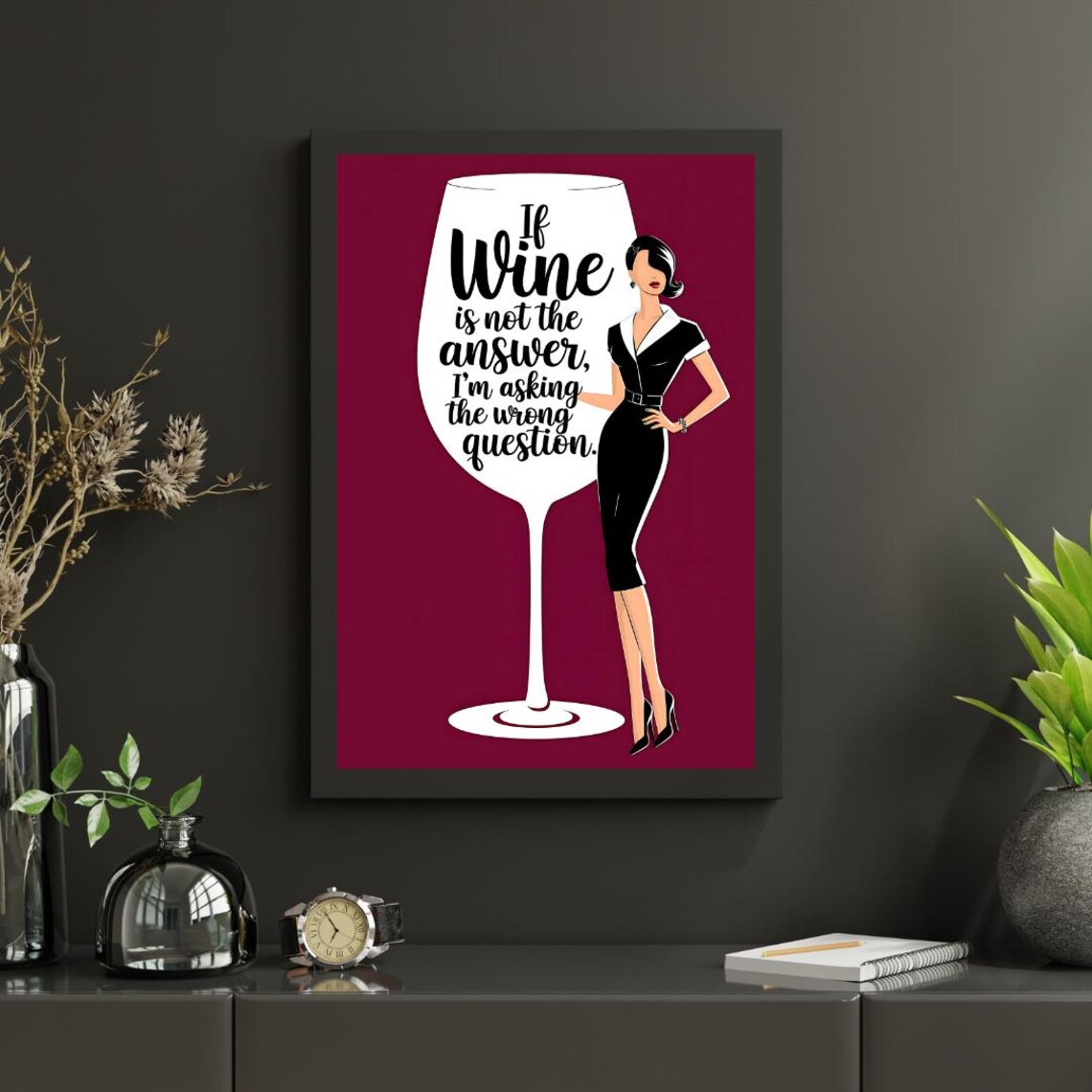 If Wine Is Not the Answer Elegant Lady Giant Wine Glass Poster - Image 4