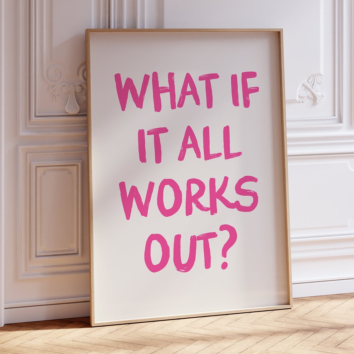 What If It All Works Out Dorm Room Poster