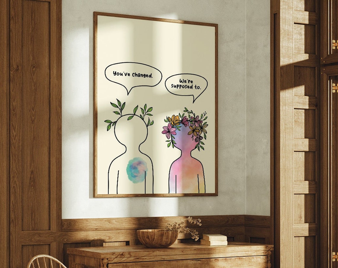 Youve Changed Were Supposed To Floral Growth Line Art Wall Art