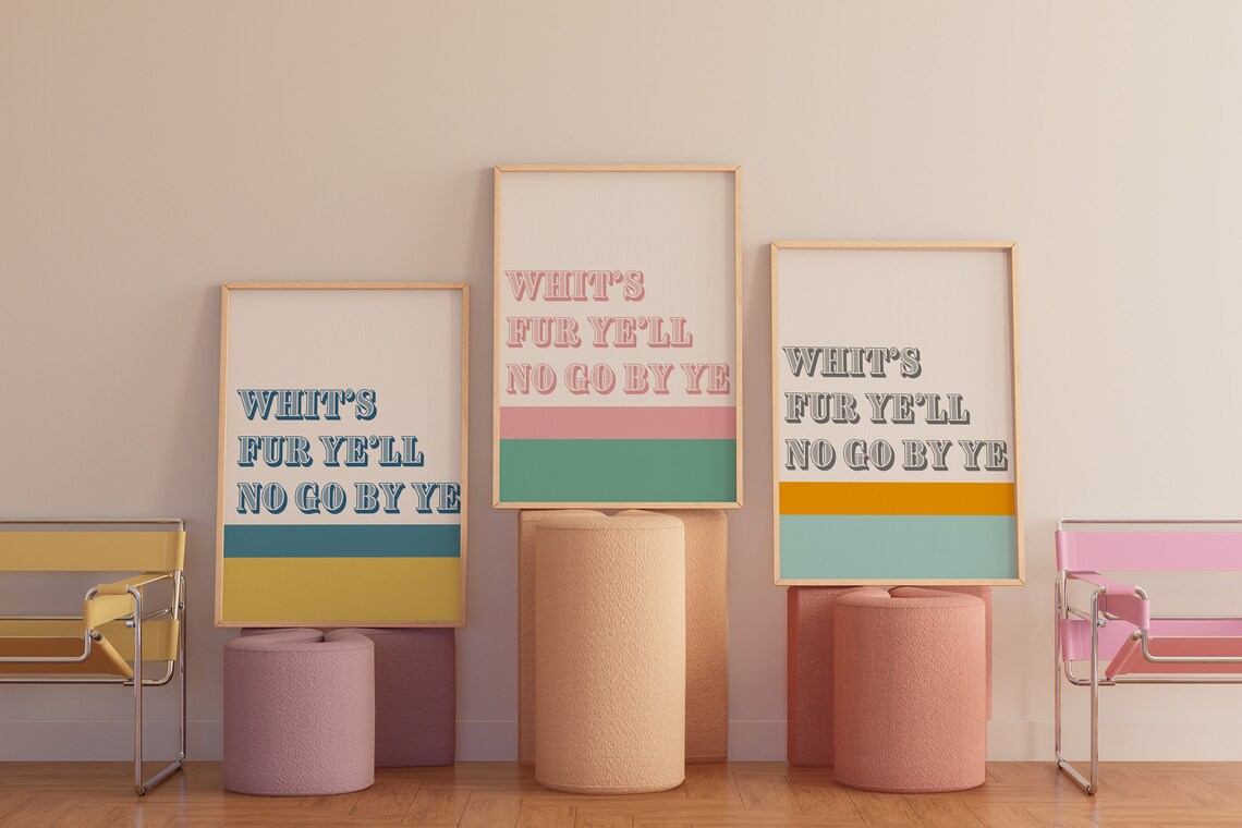 Whit's Fur Ye'll No Go By Ye Scottish Saying Funny Quote Poster - Image 3